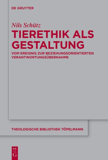Tierethik ALS Gestaltung: Vom Ereignis Zur Beziehungsorientierten Verantwortungsubernahme