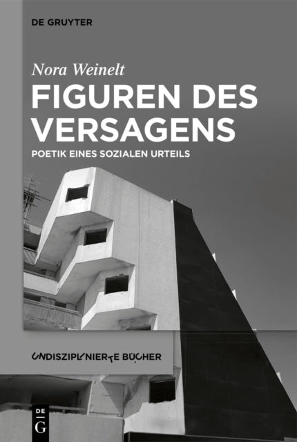 Figuren Des Versagens: Poetik Eines Sozialen Urteils