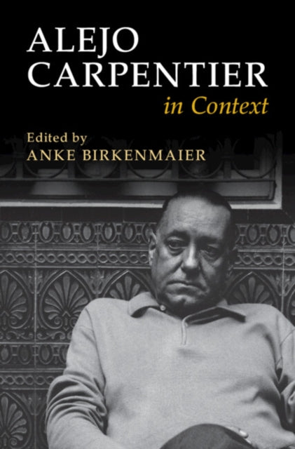 Alejo Carpentier in Context