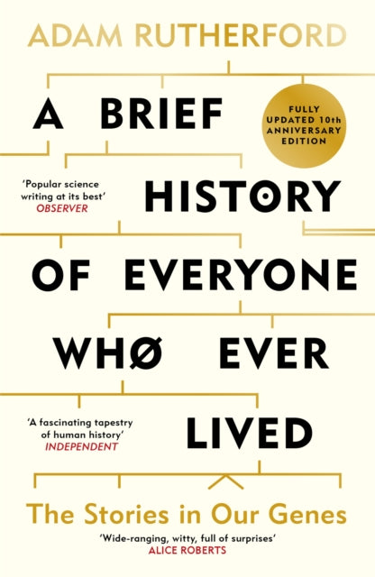 A Brief History of Everyone Who Ever Lived: The Stories in Our Genes - Fully Updated 10th Anniversary Edition