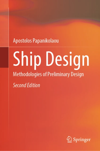 Ship Design: Methodologies of Preliminary Design