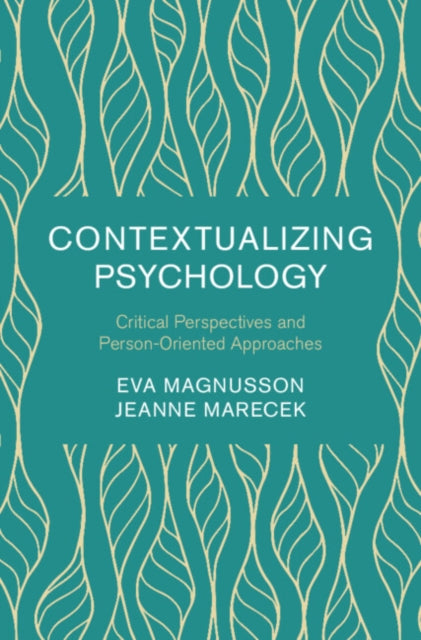 Contextualizing Psychology: Critical Perspectives and Person-Oriented Approaches