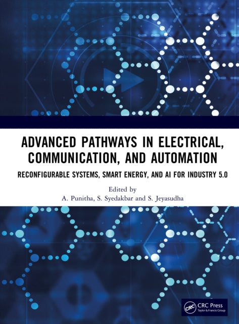 Advanced Pathways in Electrical, Communication, and Automation: Reconfigurable Systems, Smart Energy, and AI for Industry 5.0