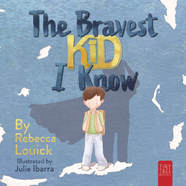 The Bravest Kid I Know: An Uplifting Story about Bravery and Emotions for Ages 5 to 7
