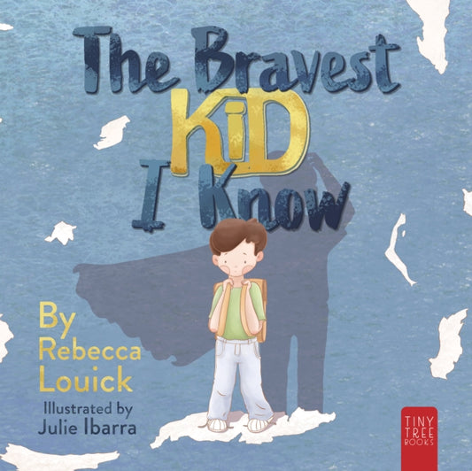 The Bravest Kid I Know: An Uplifting Story about Bravery and Emotions for Ages 5 to 7