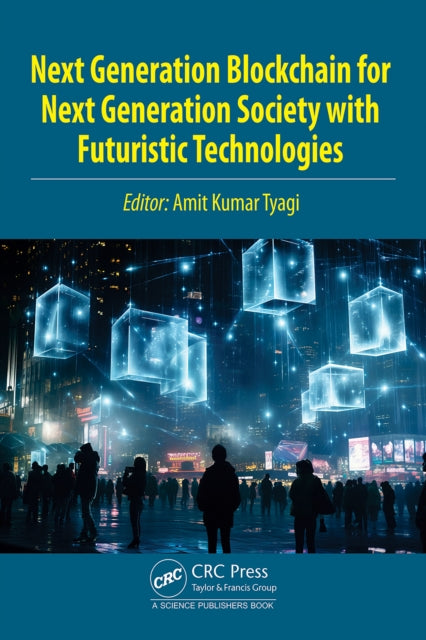 Next Generation Blockchain for Next Generation Society with Futuristic Technologies