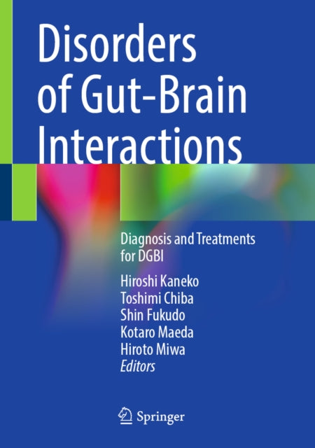 Disorders of Gut-Brain Interaction: Diagnosis and Treatments for DGBI