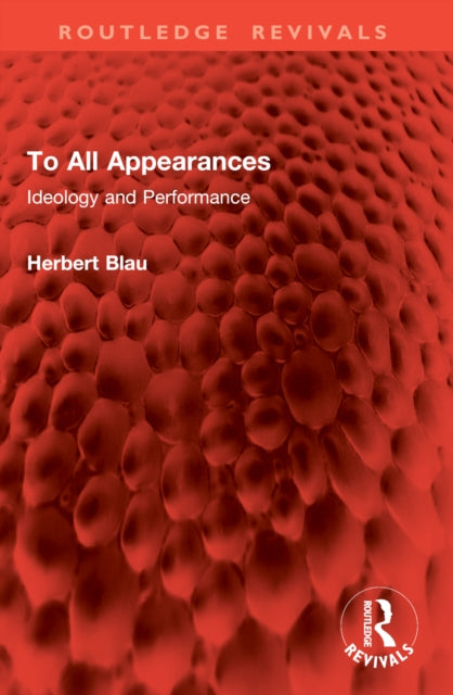 To All Appearances: Ideology and Performance