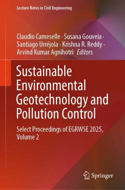 Sustainable Environmental Geotechnology and Pollution Control: Select Proceedings of EGRWSE 2025, Volume 2