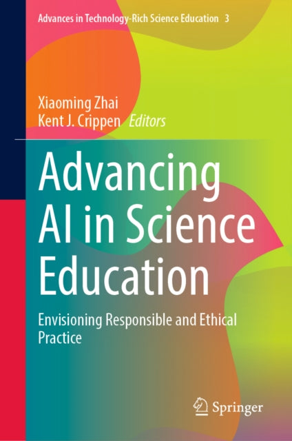 Advancing AI in Science Education: Envisioning Responsible and Ethical Practice