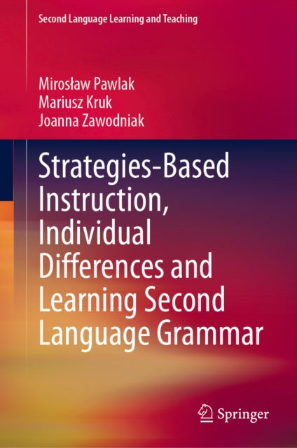 Strategies-Based Instruction, Individual Differences and Learning Second Language Grammar