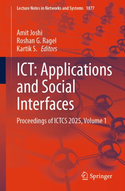 ICT: Applications and Social Interfaces: Proceedings of ICTCS 2025, Volume 1