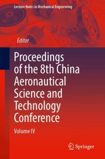 Proceedings of the 8th China Aeronautical Science and Technology Conference: Volume IV