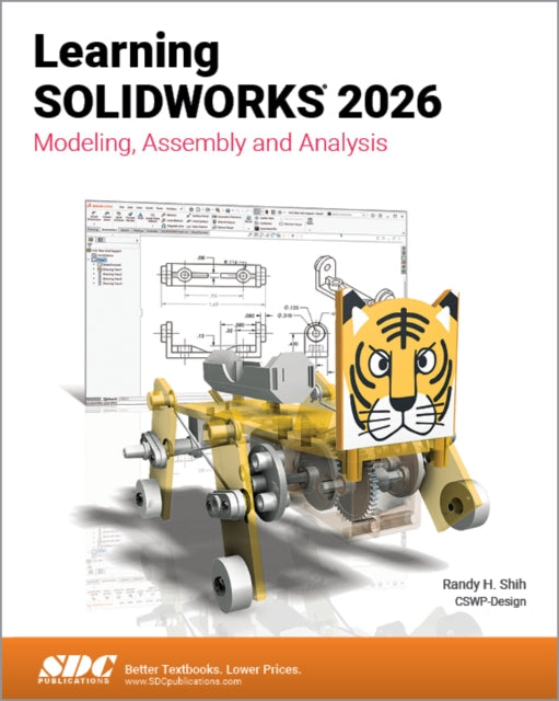 Learning SOLIDWORKS 2026: Modeling, Assembly and Analysis