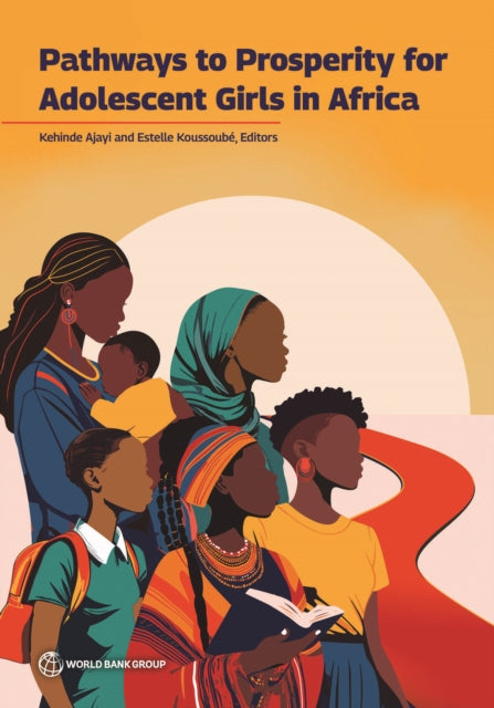Pathways to Prosperity for Adolescent Girls in Africa