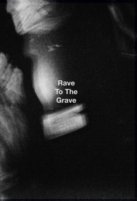 Rave To The Grave