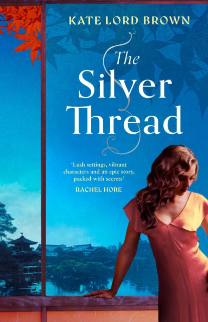 The Silver Thread: A heartbreaking dual timeline historical romance for fans of Santa Montefiore and Dinah Jefferies