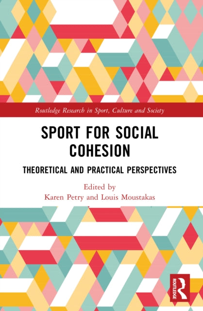 Sport for Social Cohesion: Theoretical and Practical Perspectives