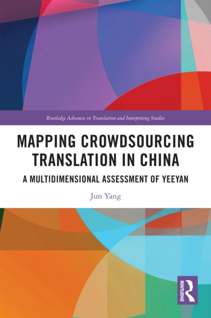 Mapping Crowdsourcing Translation in China: A Multidimensional Assessment of Yeeyan