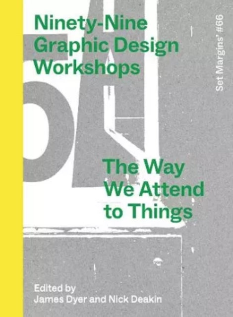 Ninety-Nine Graphic Design Workshops: The way we attend to things