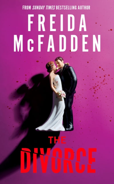 The Divorce: The BRAND NEW Thriller from the #1 Sunday Times Bestselling Author of The Housemaid Books