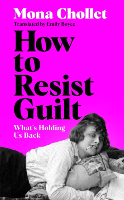 How to Resist Guilt: On What's Holding Women Back