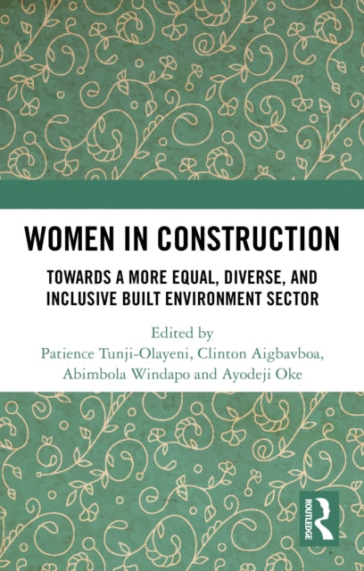 Women in Construction: Towards a more equal, diverse, and inclusive built environment sector