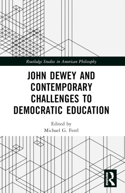 John Dewey and Contemporary Challenges to Democratic Education