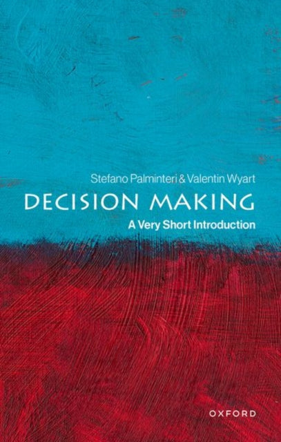 Decision Making: A Very Short Introduction