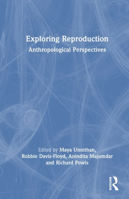 Exploring Reproduction: Anthropological Perspectives