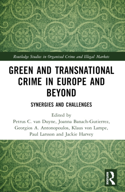Green and Transnational Crime in Europe and Beyond: Synergies and Challenges