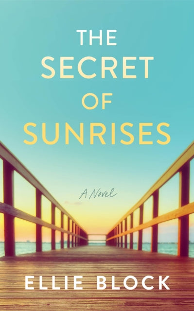 The Secret of Sunrises: A Novel