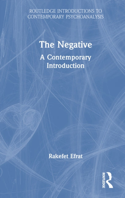 The Negative: A Contemporary Introduction