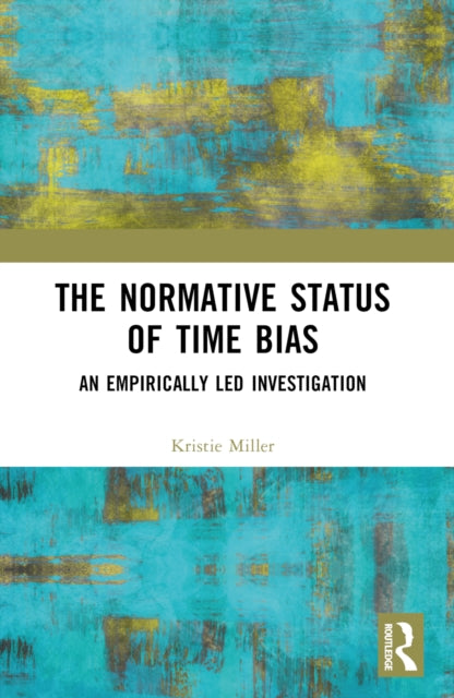 The Normative Status of Time Bias: An Empirically Led Investigation