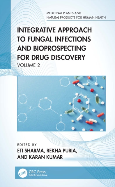 Integrative Approach to Fungal Infections and Bioprospecting for Drug Discovery: Volume 2