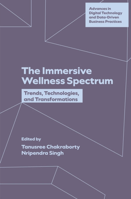 The Immersive Wellness Spectrum: Trends, Technologies, and Transformations