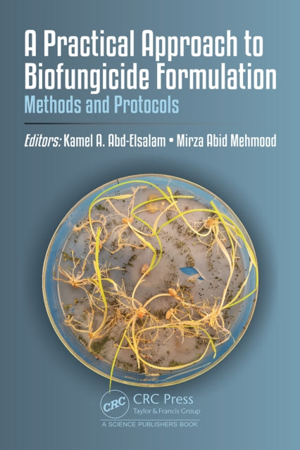 A Practical Approach to Biofungicide Formulation: Methods and Protocols