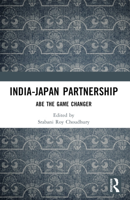 India-Japan Partnership: Abe the Game Changer