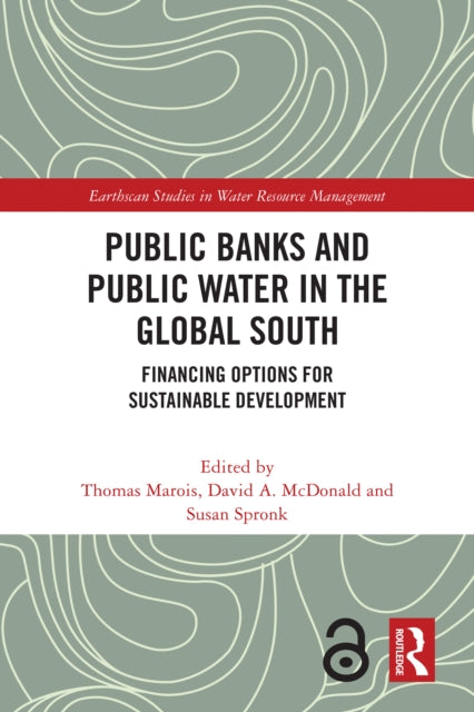 Public Banks and Public Water in the Global South: Financing Options for Sustainable Development