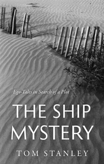 The Ship Mystery: Ego-Tales in Search of a Plot