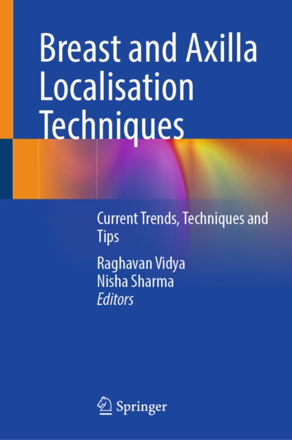 Breast and Axilla Localisation Techniques: Current Trends, Techniques and Tips