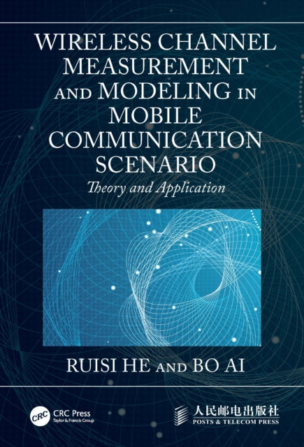 Wireless Channel Measurement and Modeling in Mobile Communication Scenario: Theory and Application