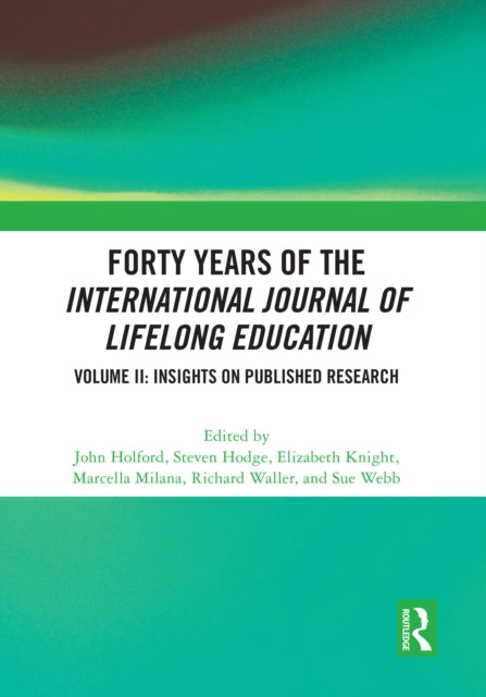 Forty Years of the International Journal of Lifelong Education, Volume II: Insights on Published Research