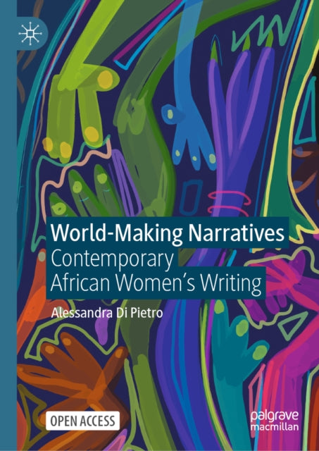 World-Making Narratives: Contemporary African Women's Writing