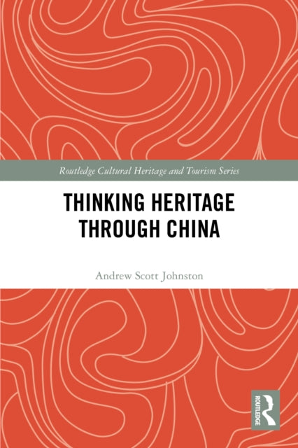 Thinking Heritage Through China