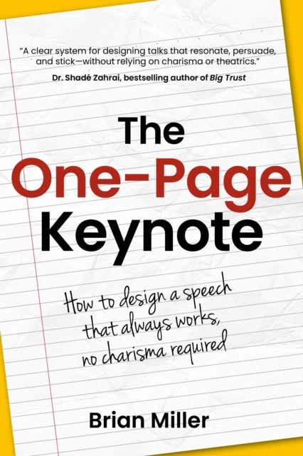 The One-Page Keynote: How to design a speech that always works, no charisma required
