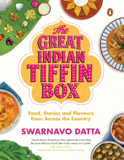 The Great Indian Tiffin Box: Food, Stories and Flavours from Across the Country