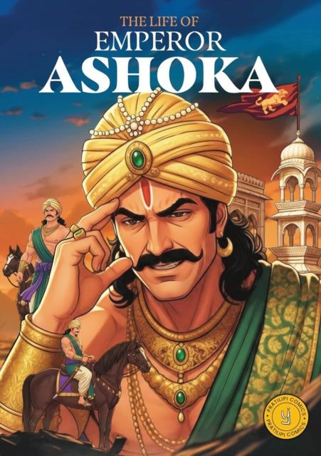 The Life of Emperor Ashoka: Classic Indian Stories