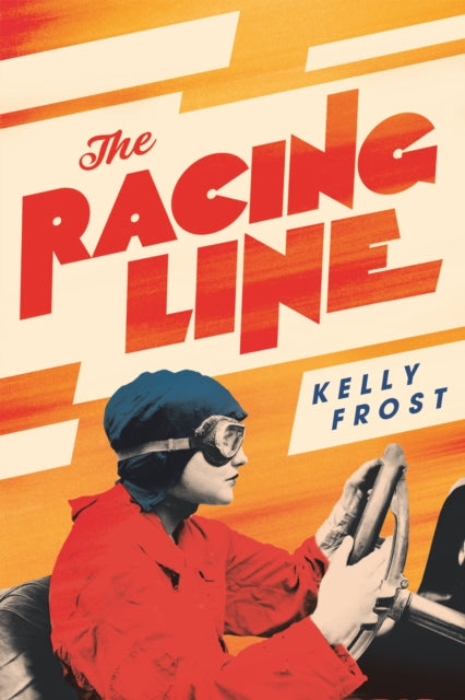 The Racing Line: The exhilarating feminist historical novel from a startling new talent for 2026