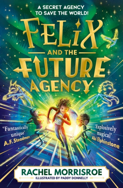 Felix and the Future Agency: An explosive new children's adventure series